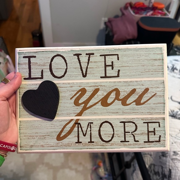 Other - Love You More Wall Sign